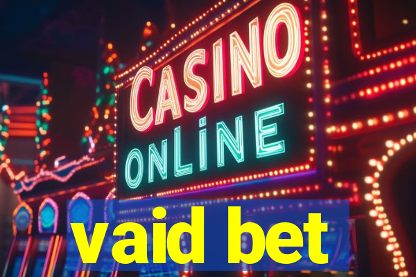 vaid bet